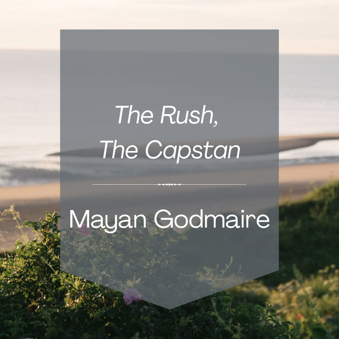 The Rush, The Capstan